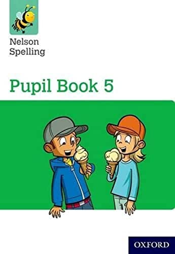 Nelson Spelling Pupil Book 5 Year 5/P6 von Oxford University Press